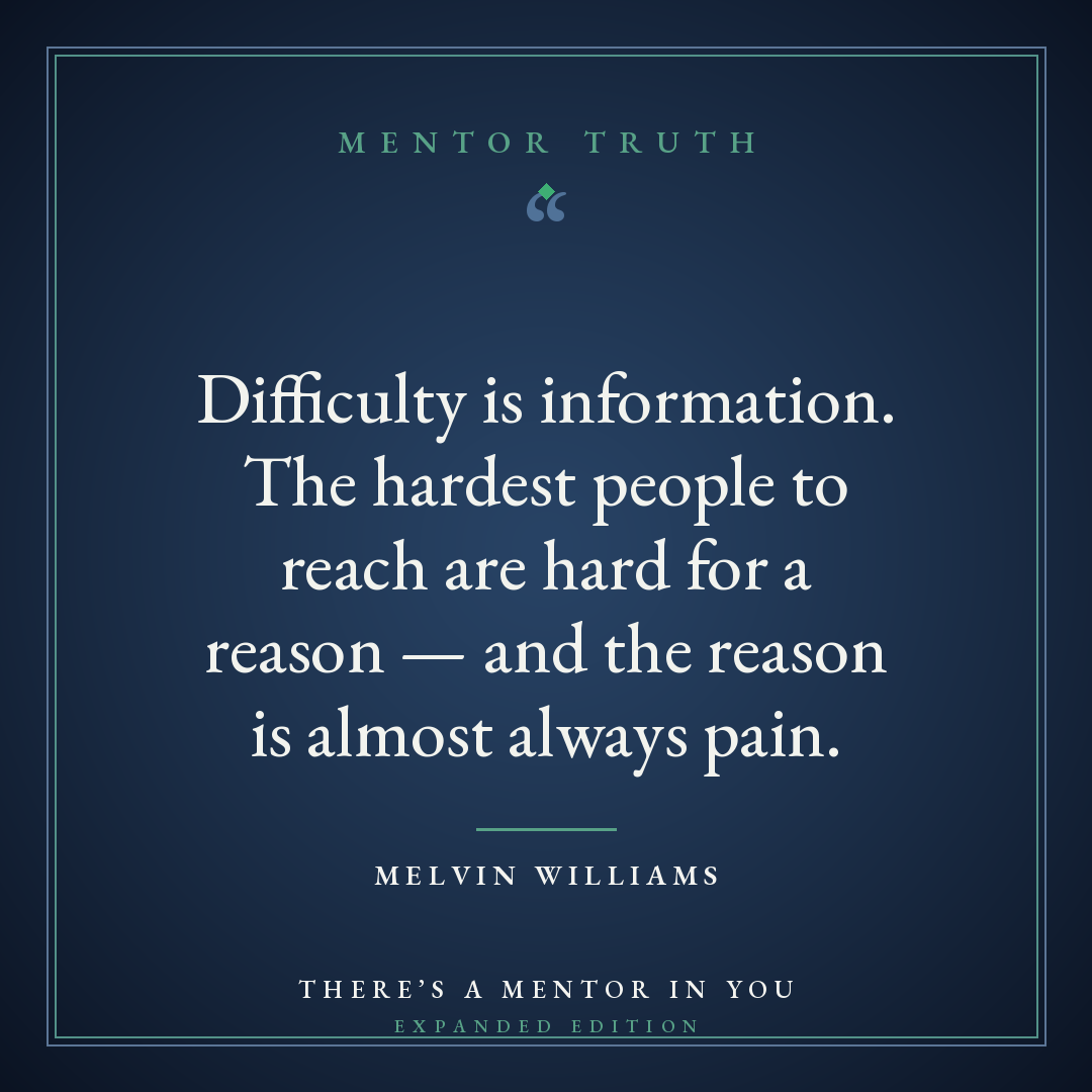Difficulty is information. The hardest people to reach are hard for a reason — and the reason is almost always pain.