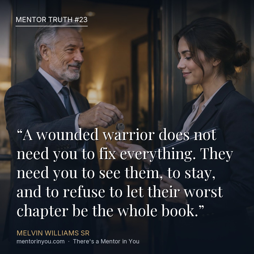 Mentor Truth 23: an older mentor handing a set of keys to a young woman holding a folder, a gesture of trust, over the quote “A wounded warrior does not need you to fix everything. They need you to see them, to stay, and to refuse to let their worst chapter be the whole book.” — Melvin Williams Sr