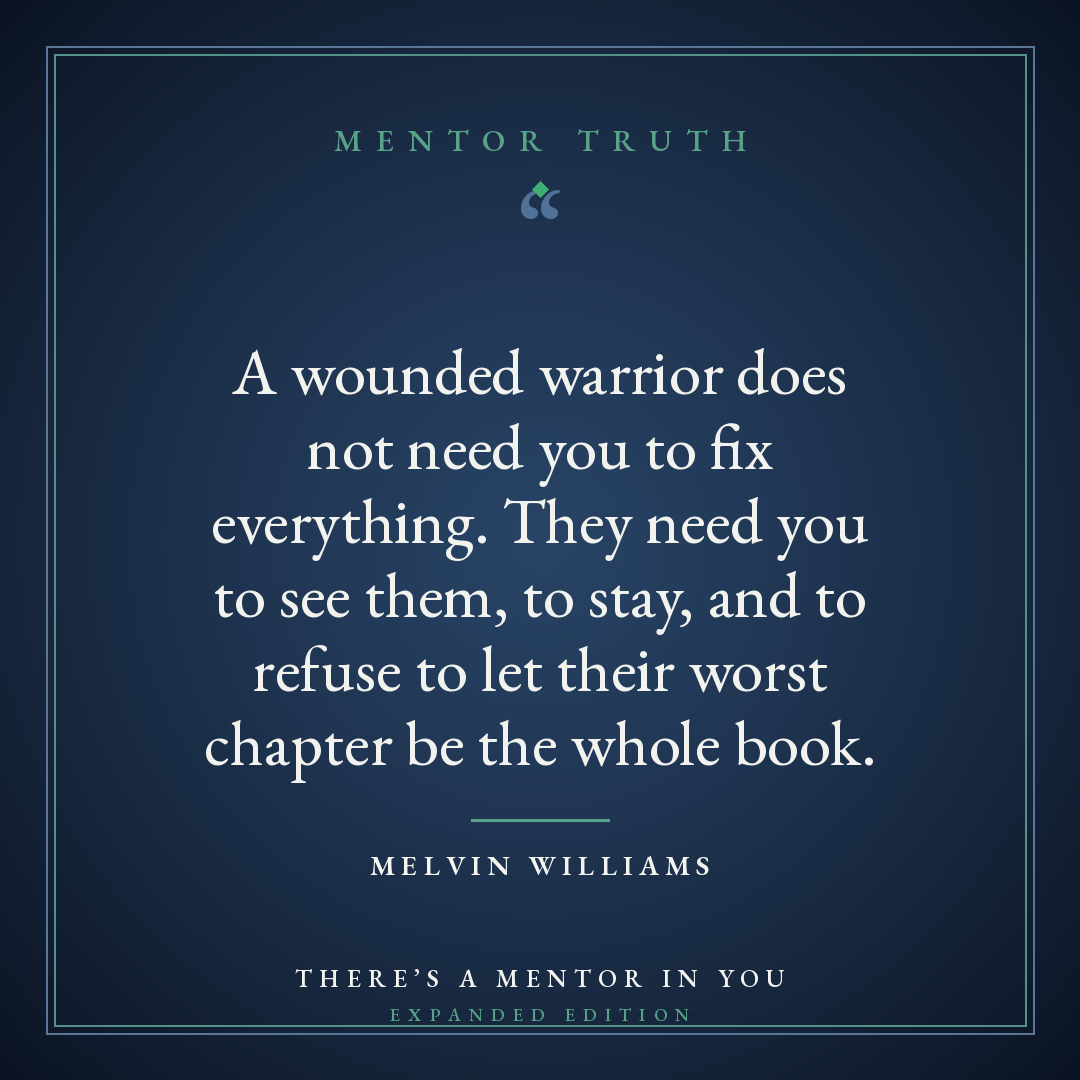 A wounded warrior does not need you to fix everything. They need you to see them, to stay, and to refuse to let their worst chapter be the whole book.